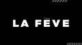La Feve